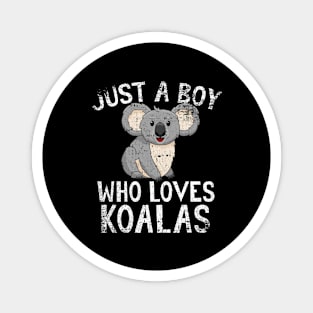 Just A Boy Who Loves Koalas Magnet